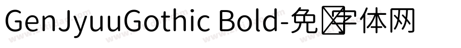 GenJyuuGothic Bold字体转换